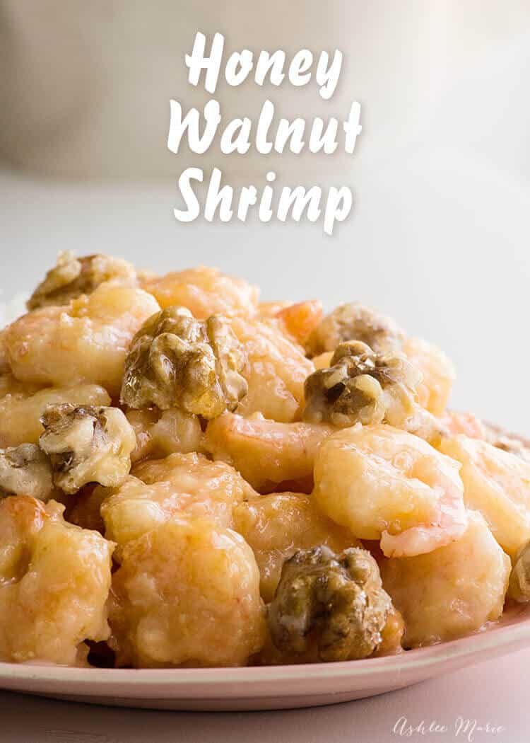 Honey Walnut Shrimp Recipe - Chinese New Years | Ashlee Marie