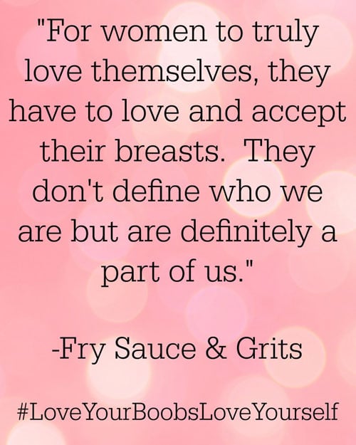 Love-Your-Boobs-Love-Yourself-Quote-FrySauceandGrits.com