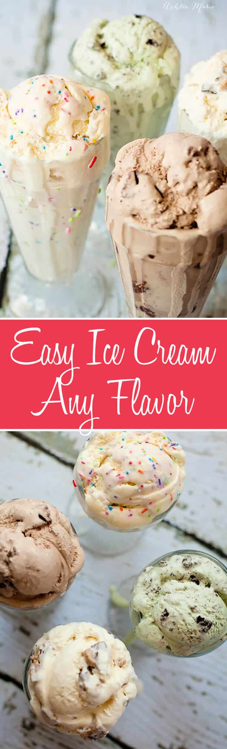 the most basic and easy ice cream recipe, no custard base and easy to turn into ANY flavor with extracts, mix ins and sauces.