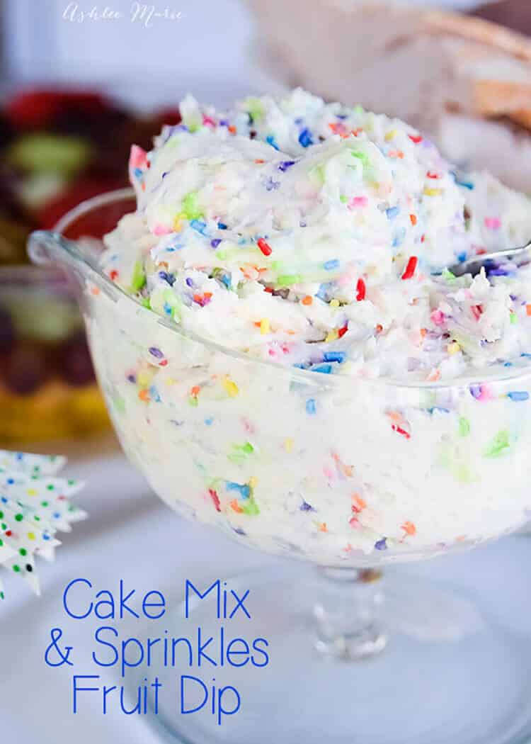 Cake Mix and Sprinkles fruit dip, also good with cookies