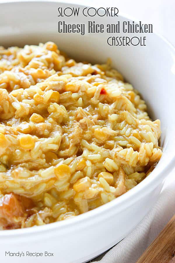 Slow Cooker Cheesy Rice and Chicken Casserole {Mandy's Recipe Box}