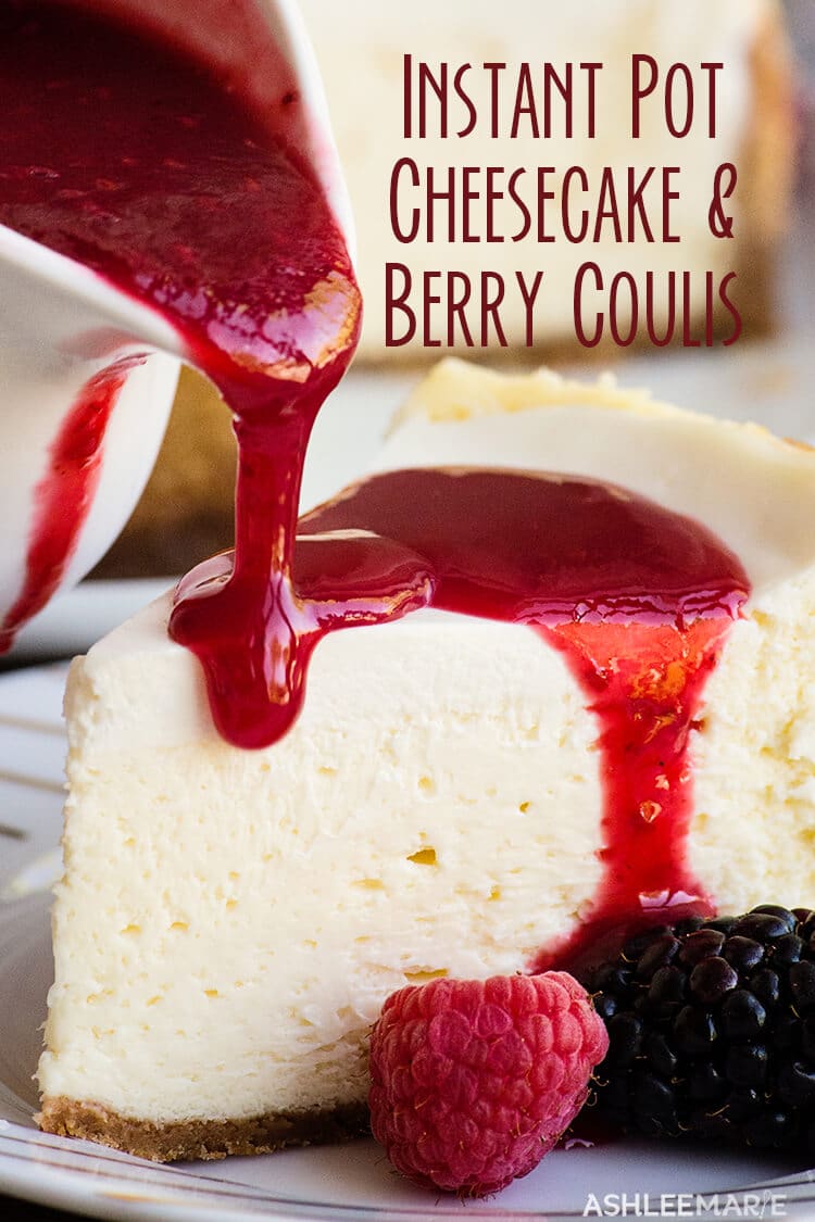 instant pot cheesecake with berry sauce
