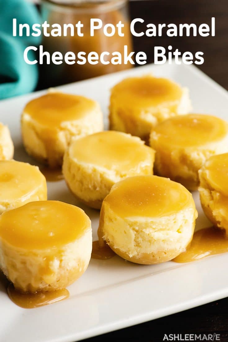 Instant Pot Caramel Cheesecake Bites Recipe and Video - Ashlee Marie ...